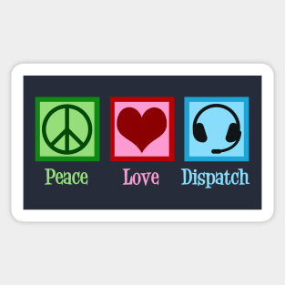 Peace Love Dispatchers Sticker